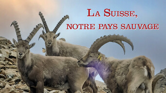 La Suisse, notre pays sauvage (2017)