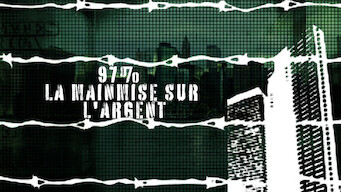 97 % : La mainmise sur l'argent (2012)