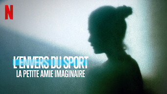 L'Envers du sport : La petite amie imaginaire (2022)