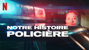 Notre histoire policière (2021)